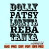 Dolly Patsy Loretta Reba Tanya Svg