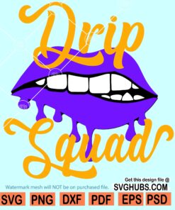 Drip Squad SVG