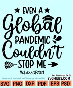 Even A Global Pandemic Couldn't Stop Me Svg