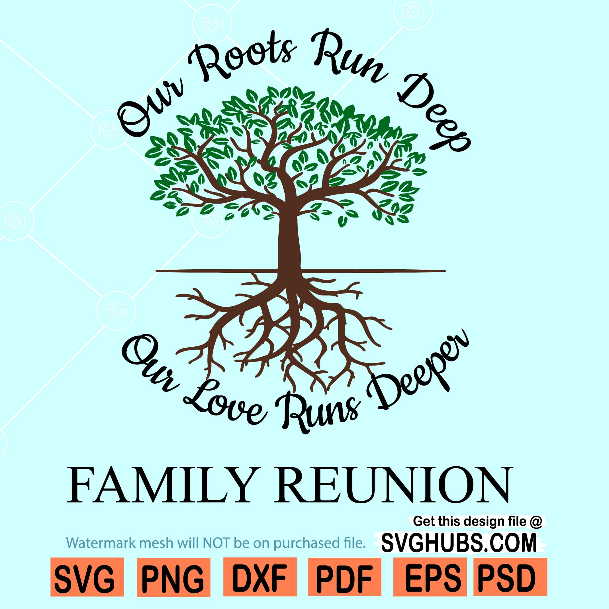 Family Reunion svg, Family Shirt svg, Roots Run Deep svg - Svg Hubs