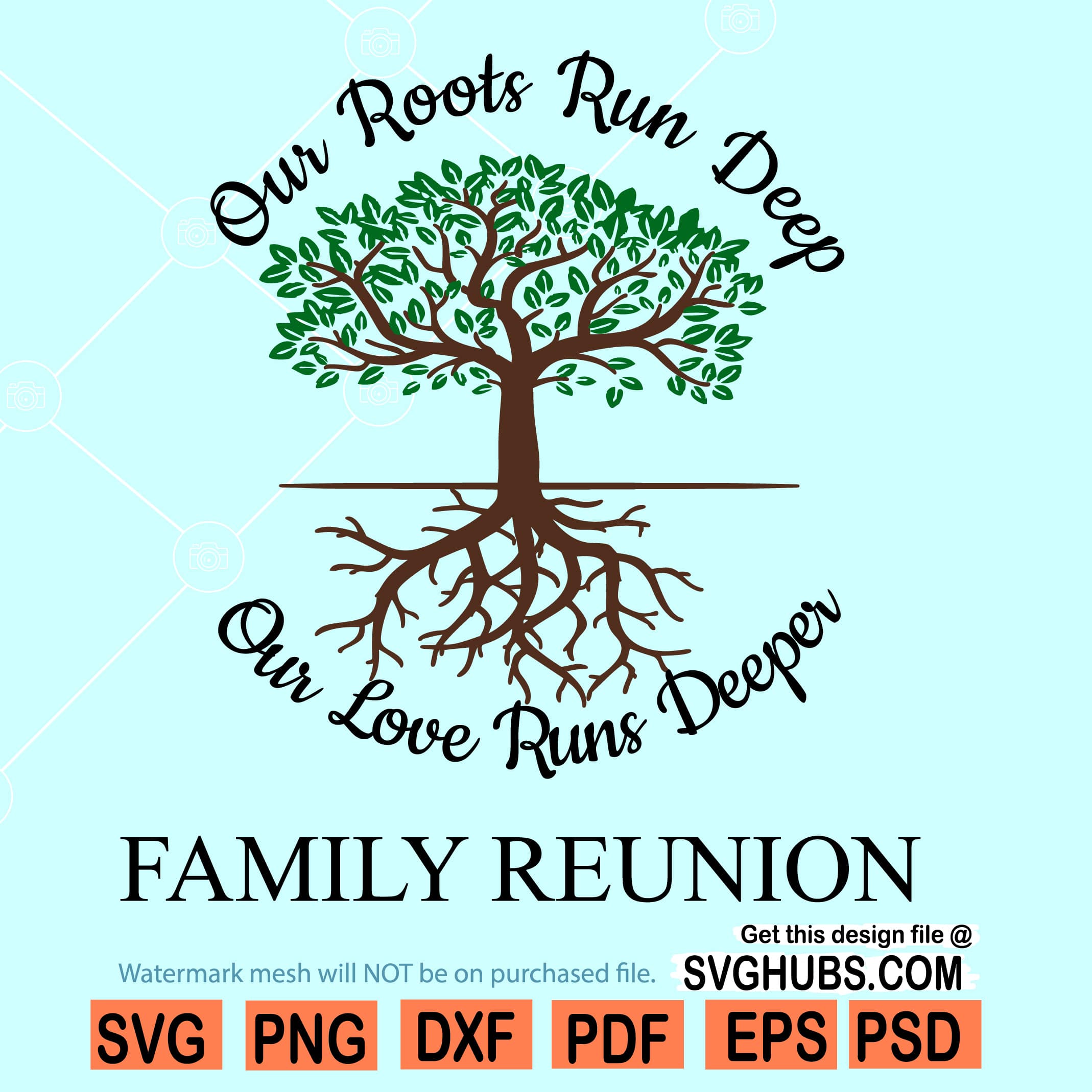 Download Family Reunion Svg Family Shirt Svg Roots Run Deep Svg Svg Hubs