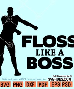 Floss like a boss SVG