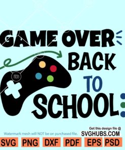 Game Over Back To School Svg