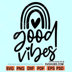 Good vibes rainbow SVG