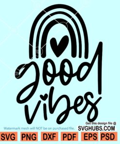 Good vibes rainbow SVG