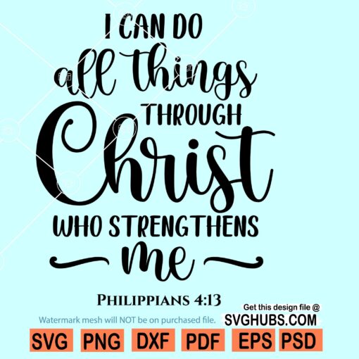 I Can Do All Things Through Christ SVG