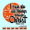 I Can Do All Things Through Christ Who Strengthens Me SVG