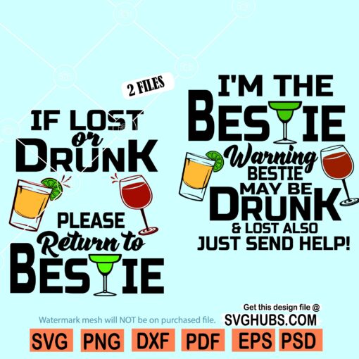 If lost or drunk please return to bestie SVG