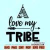 Love my tribe SVG