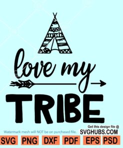 Love my tribe SVG