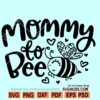 Mommy to Bee SVG