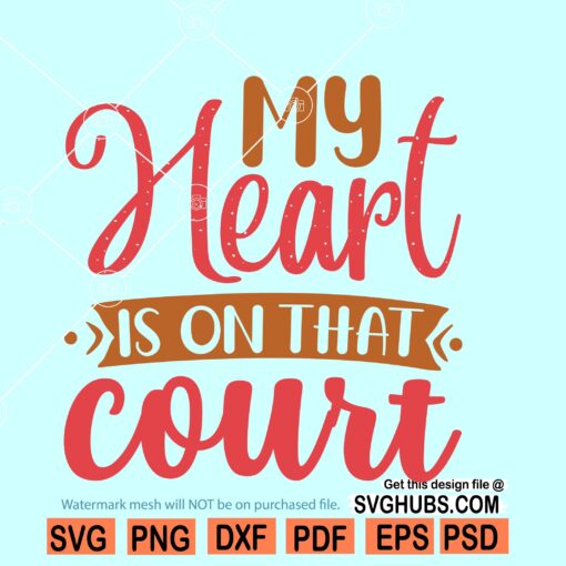 My Heart is on That court SVG
