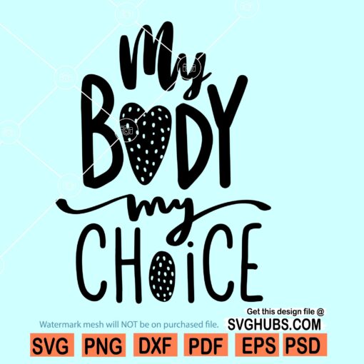 My body my choice SVG