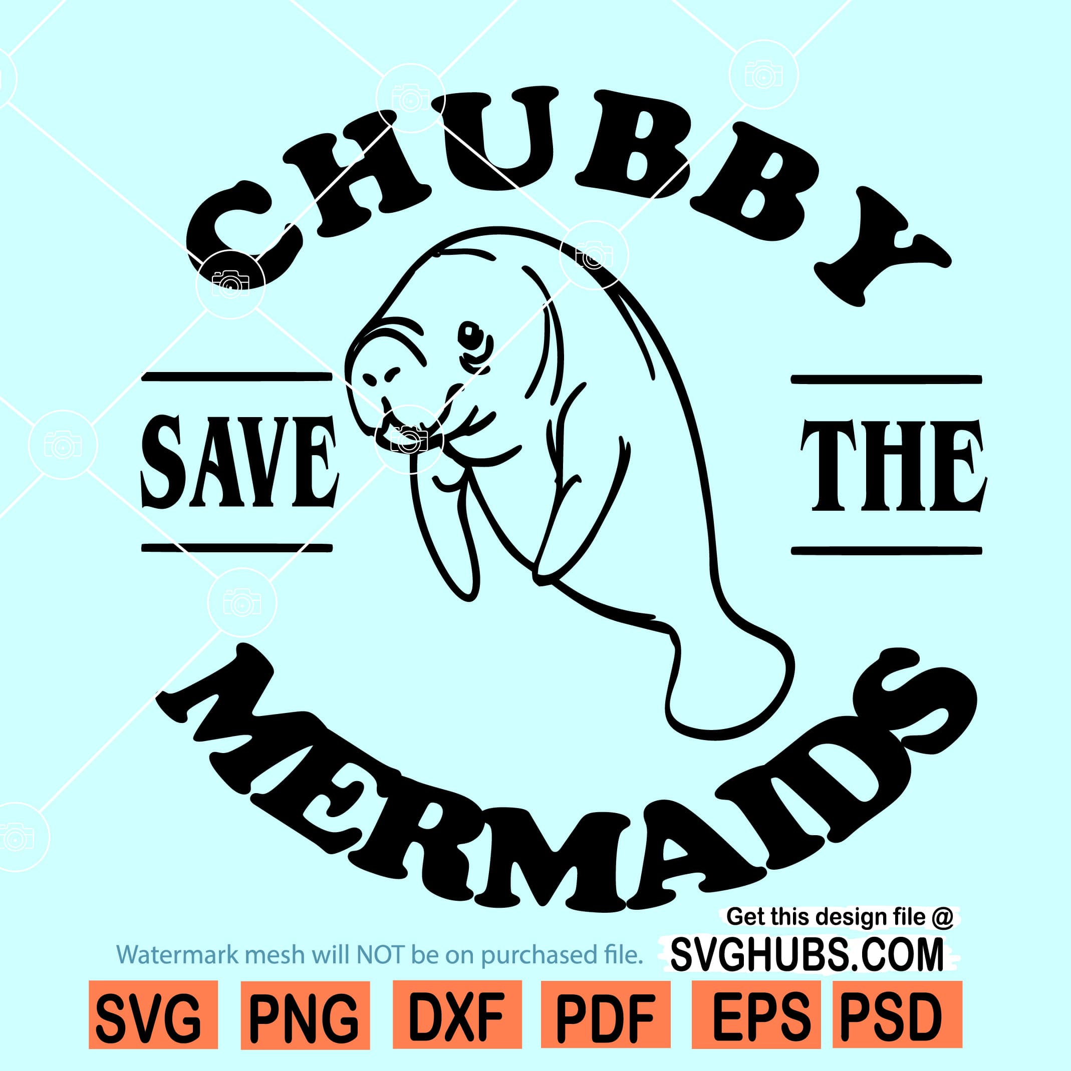 Save The Chubby Mermaids Svg Svg Hubs