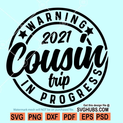 Cousin Trip In Progress SVG