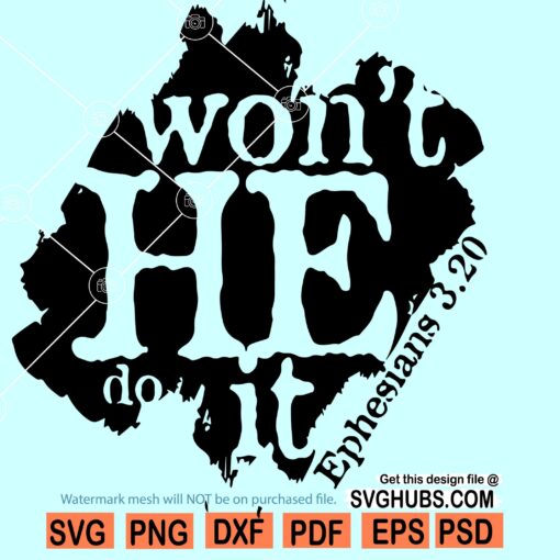 Won't He Do It Svg