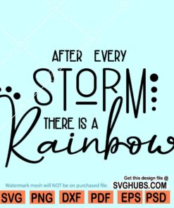 After Every Storm There Is A Rainbow SVG