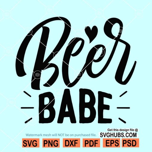 Beer babe svg, beer lover svg, beer girl png, drinking shirt svg, alcohol clipart