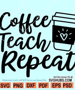 Coffee teach repeat SVG
