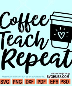 Coffee teach repeat SVG