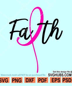 Faith Ribbon SVG, Faith hope cure SVG, Pink ribbon SVG, Breast Cancer Svg