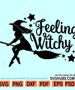 Feeling witchy SVG, Halloween SVG, Flying witch svg, Witch hat svg, witchy woman svg