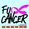 Fuck Cancer Svg