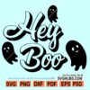 Hey Boo SVG, Halloween SVG, Ghost SVG, Ghost shirt svg, Trick or Treat svg