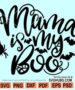 Mama is My Boo SVG