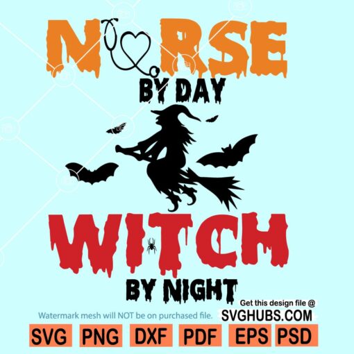 Nurse by day witch by night SVG