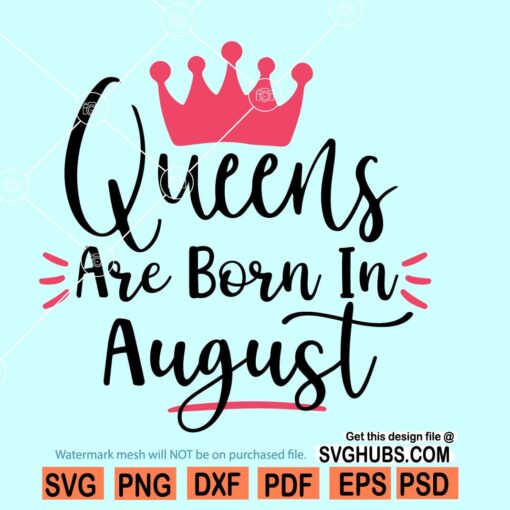 Queens are born in August SVG