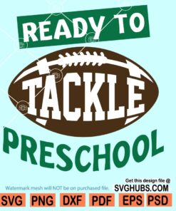 Ready To Tackle Preschool SVG
