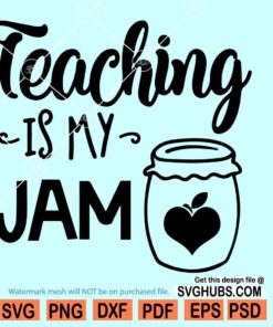 Teaching is my jam SVG