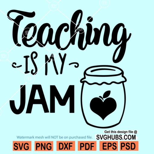 Teaching is my jam SVG