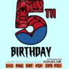5th spiderman birthday SVG