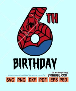 6th spiderman birthday SVG, 6th Birthday spiderman svg, spiderman Birthday svg