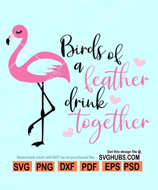 Birds of a feather drink together SVG, flamingo bachelorette svg, flamingo shirt SVG