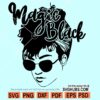 Black girl magic SVG