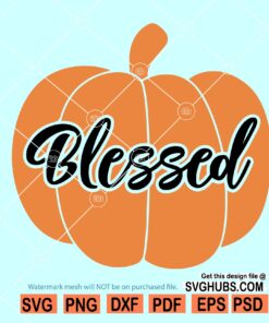 Blessed Pumpkin SVG, Blessed Pumpkin Fall Svg, Fall pumpkin svg, Pumpkin Svg file, Fall SVG file
