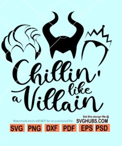 Chillin Like a Villain SVG, Maleficent SVG, Disney Villains SVG, Squad Goals Svg, Disney Halloween Svg