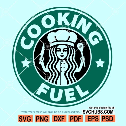 Cooking fuel Starbucks SVG, cooking fuel svg, Starbucks cooking fuel svg, chef fuel Starbucks svg