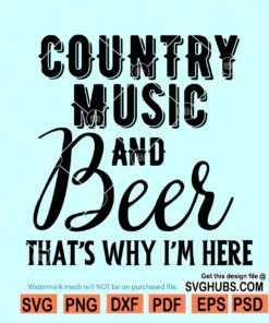 Country Music and Beer svg