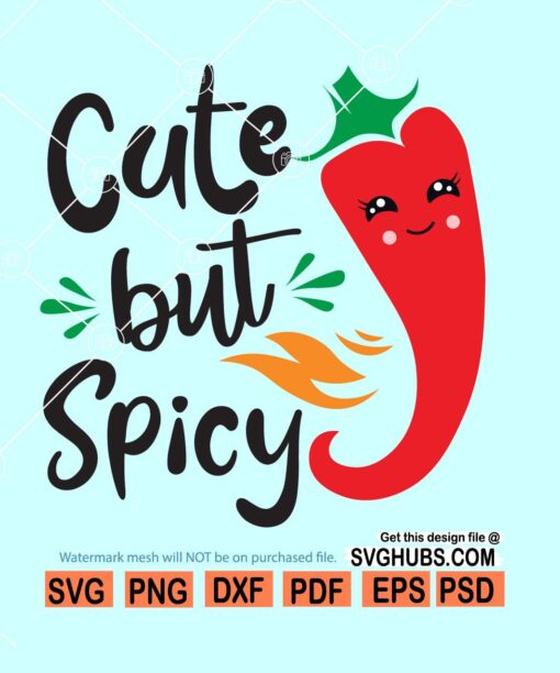 Cute But Spicy Svg, Funny Cinco De Mayo Svg, Spicy Svg, Mexican Svg, Tacos svg, cute spicy svg