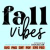 Fall Vibes SVG file