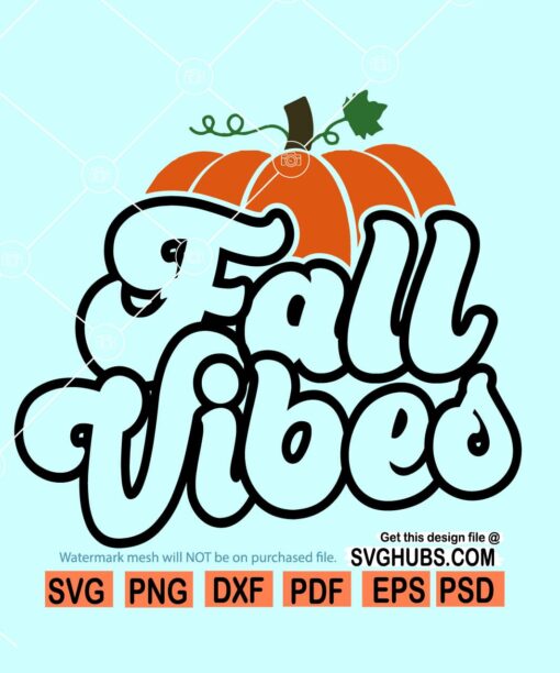Fall vibes SVG, fall shirt svg, autumn svg, autumn vibes svg, fall quote svg, thanksgiving svg