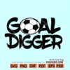 Goal digger svg file, Soccer svg file, Soccer shirt svg, Soccer ball svg, Soccer Mom svg