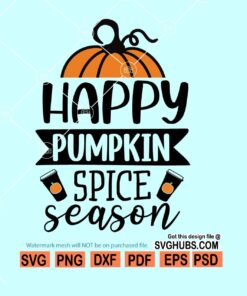 Happy pumpkin spice season SVG, Pumpkin SVG file, Pumpkin Spice SVG, pumpkin spice png