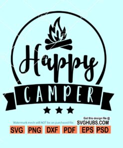Happy Camper SVG file, Happy Campers SVG, Camper svg file for cricut, Campers svg