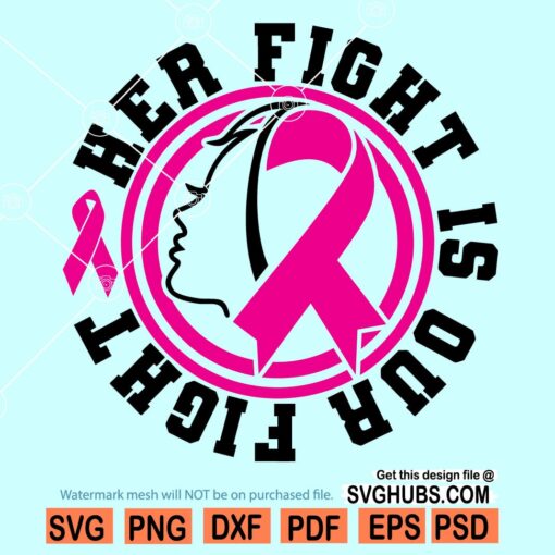 Her fight is our fight cancer SVG