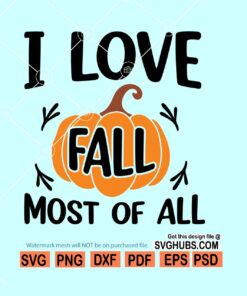 I love fall most of all svg, fall svg file, hello fall svg, thanksgiving svg file, autumn svg file